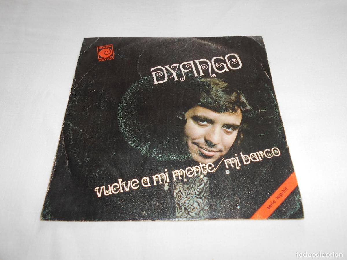 Discos de vinilo: DYANGO // VUELVE A MI MENTE-MI BARCO - Foto 1