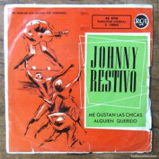 Discos de vinilo: JOHNNY RESTIVO - ME GUSTAN LAS CHICAS / ALGUIEN QUERIDO - 1959 -