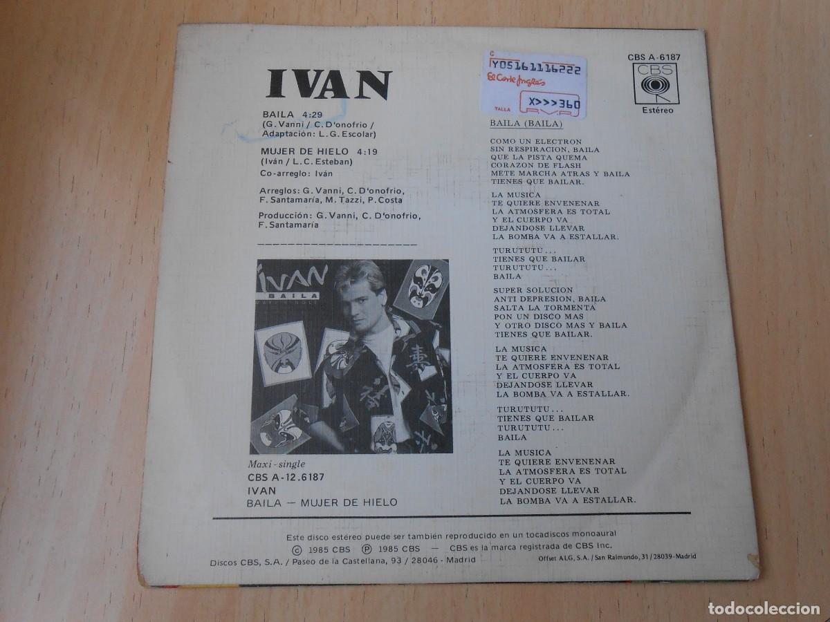 Discos de vinilo: IVAN, SG, BAILA + 1, A&Ntilde;O 1985, CBS A 6187 - Foto 2