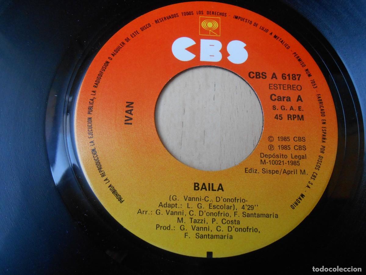 Discos de vinilo: IVAN, SG, BAILA + 1, A&Ntilde;O 1985, CBS A 6187 - Foto 3