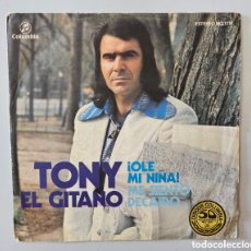 Discos de vinilo: TONY EL GITANO - OLE MI NIÑA/+1 (ESPAÑA - COLUMBIA - 1977) PROMO RUMBAS
