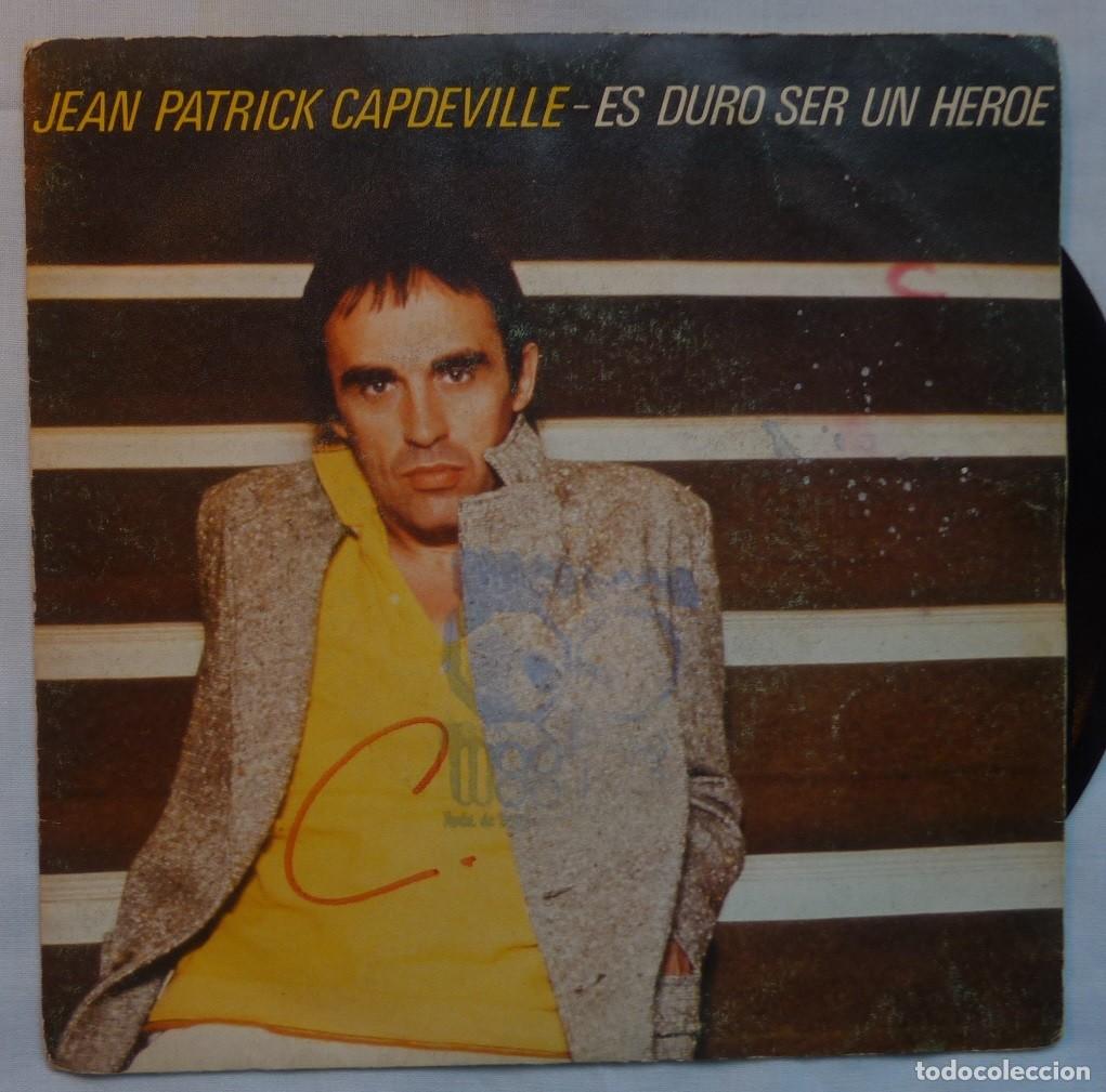 Discos de vinilo: JEAN-PATRICK CAPDEVIELLE // ES DURO SER UN HEROE // 1980 // SINGLE - Foto 1