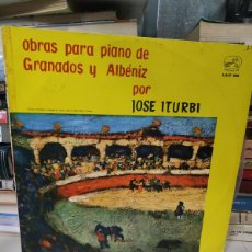 Discos de vinilo: ENRIQUE GRANADOS / ISAAC ALBÉNIZ – JOSÉ ITURBI – OBRAS PARA PIANO DE GRANADOS Y ALBENIZ JOSE ITURBI