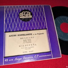 Discos de vinilo: ANDRE KOSTELANETZ MEXICANA + MALAGUEÑA EP 7'' 195? REGAL ESPAÑA SPAIN