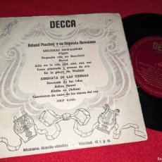 Discos de vinilo: ROLAND PEACHEY ORQ. HAWAIANA ALOMA/HONOLULU/SERENATA ++ EP 7'' 195? DECCA ESPAÑA SPAIN