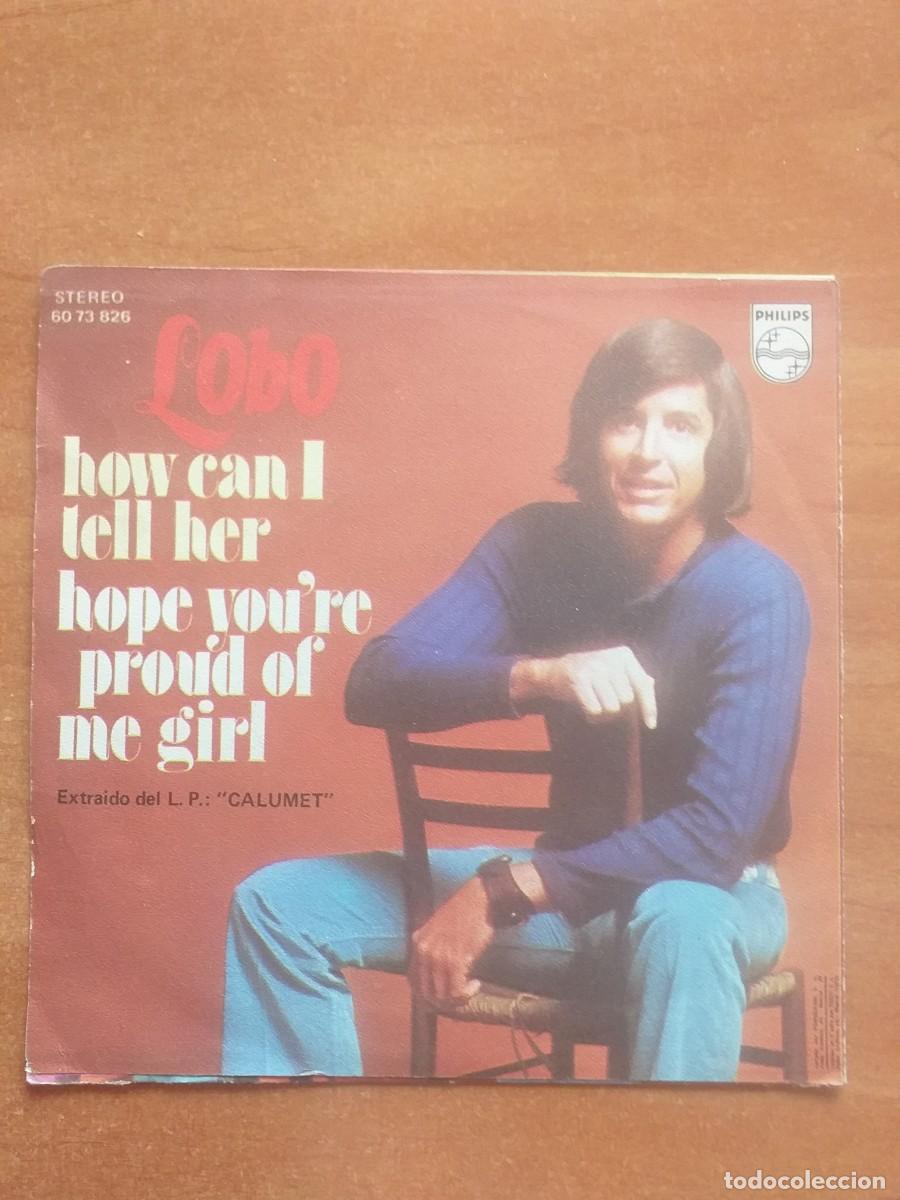 Discos de vinilo: HOW CAN I LELL HER - LOBO - Foto 1