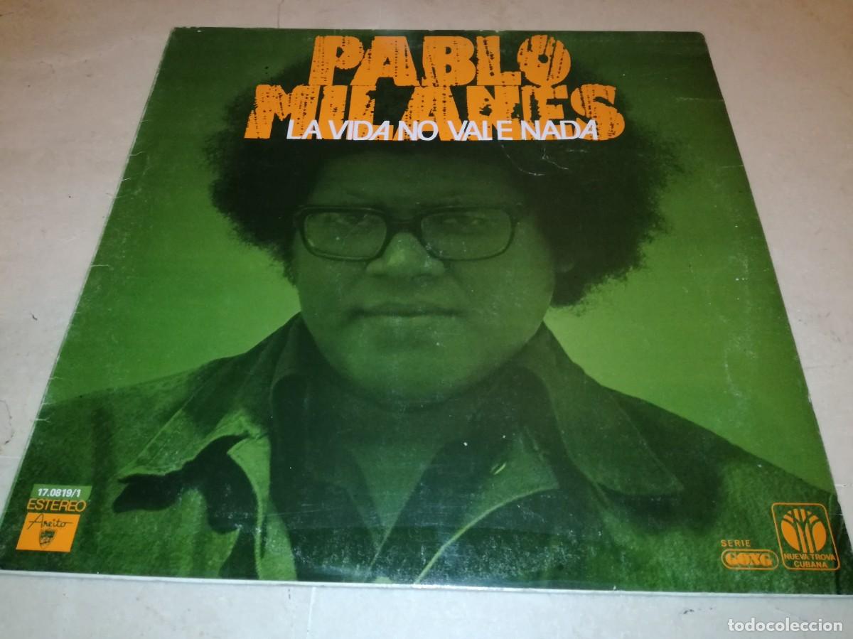 Vinyl records: PABLO MILANES-LA VIDA NO VALE NADA-ORIGINAL 1976-VINILO EN BUEN ESTADO