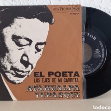 Discos de vinilo: ATAHUALPA YUPANQUI. EL POETA. LOS EJES DE MI CARRETE. SINGLE RCA