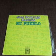 Dischi in vinile: JOSE DOMINGO CASTAÑO MI PUEBLO SINGLE