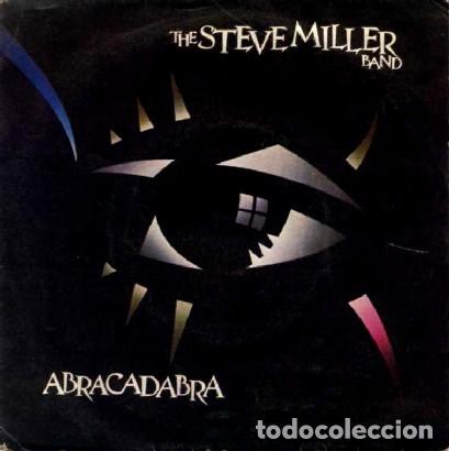 Discos de vinilo: STEVE MILLER &middot;&middot;&middot; Abracadabra / Never say no - (Single) - Foto 1