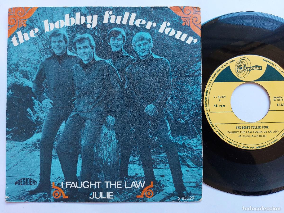 Discos de vinil: THE BOBBY FULLER FOUR - 45 Spain - EX * I FAGHT THE LAW / JULIE