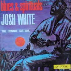 Discos de vinilo: L116 LP VINILO JOSH WHITE THE RONNIE SISTERS - BLUES & SPIRITUALS - AÑO 1965