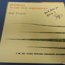 Discos de vinilo: PEP LLOPIS - POIEMUSIA LA NAU DELS ARGONAUTES (LP)-FIRMADO POR PEP LLOPIS