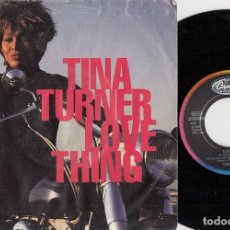 Discos de vinilo: TINA TURNER - LOVE THING - SINGLE ALEMAN DE VINILO - CAJA 3