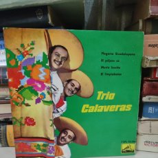 Discos de vinilo: TRIO CALAVERAS – PLEGARIA GUALADAPUANA / EL PAJARO CÚ / MARIA BONITA / EL LIMPIABOTAS