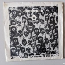 Discos de vinilo: S26 SINGLE VINILO 1970 - BADFINGER - VEN Y COGELO, LA PIEDRA DE LOS SIGLOS