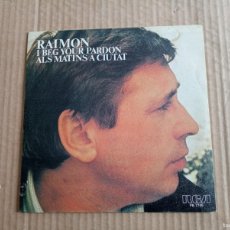 Discos de vinilo: RAIMON - I BEG YOUR PARDON SINGLE 1979