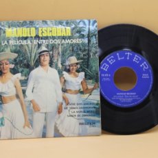 Discos de vinilo: MANOLO ESCOBAR DE LA PELICUKA ENTRE DOS AMORES EP MADE IN SPAIN 1972