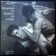 Discos de vinilo: ALASKA Y DINARAMA 'UN HOMBRE DE VERDAD' MAXI SINGLE VINILO 12” 1985 HURACÁN MEJICANO