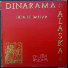 Discos de vinilo: ALASKA Y DINARAMA - DEJA DE BAILAR -TORMENTO - NUNCA SE SABE DE 1983