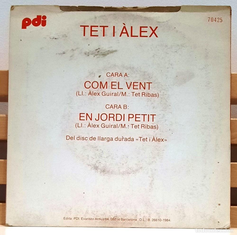 Discos de vinilo: TET I ALEX &middot;&middot;&middot; Com el vent / En jordi petit - (Single) - Foto 2