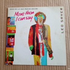 Dischi in vinile: LEO SAYER - MORE THAN I CAN SAY SINGLE 1980 EDICION ESPAÑOLA