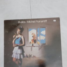 Discos de vinilo: MICHEL POLNAREFF. BULLES. AZ/2364. FRANCIA 1992. INSERTO. DISCO VG+. CARÁTULA VG.