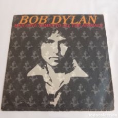 Discos de vinilo: SINGLE BOB DYLAN-MAN GAVE NAMES TO ALL THE ANIMALS-1979 SPAIN