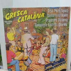 Discos de vinilo: GRESCA CATALANA,SISA-PERE TAPIES TIFERNINA MALA ORQUESTRA PLATERIA.LP