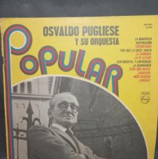 Discos de vinilo: OSVALDO PUGLIESE Y SU ORQUESTA POPULAR / 6447062 - PRIMERA PRENSA - 1970
