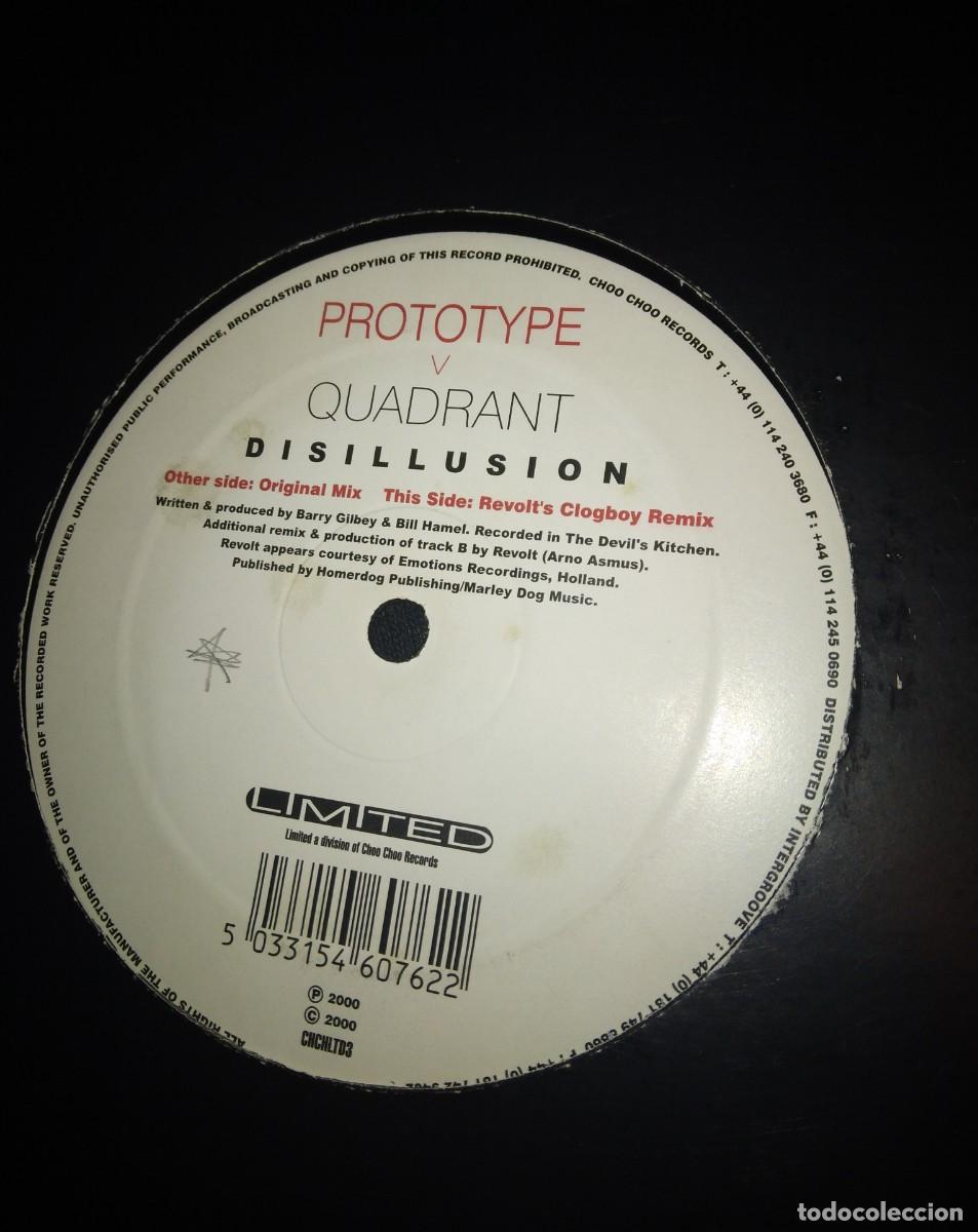 Discos de vinilo: MAXI SINGLE 12&rdquo; - PROTOTYPE V QUADRANT - DISILLUSION (2000 UK tech trance) - Foto 2
