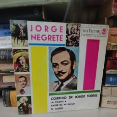 Discos de vinilo: JORGE NEGRETE – CORRIDO DE JORGE TORRES / LA CHANCLA / AMOR DE MI AMOR / EL SUEÑO