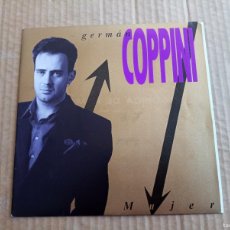 Discos de vinilo: GERMAN COPPINI - MUJER SINGLE 1989