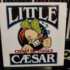 Discos de vinilo: LITTLE CAESAR - CHAIN OF FOOLS
