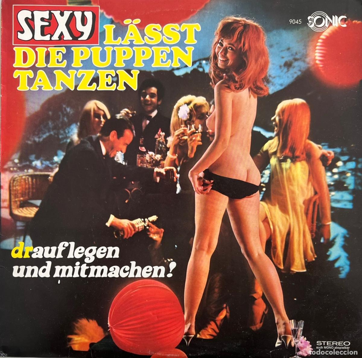 Discos de vinil: SEXY. L&Auml;SST DIE PUPPEN TANZEN. DRAUFLEGEN UND MITMACHEN. PORTADA CON DESNUDOS. LP ALEMANIA