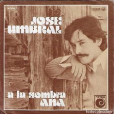 Discos de vinilo: JOSE UMBRAL,A LA SOMBRA,SINGLE DEL 77