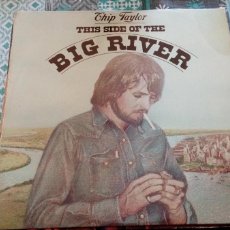 Discos de vinilo: CHIP TAYLOR ‎– THIS SIDE OF THE BIG RIVER LP SPAIN 1976