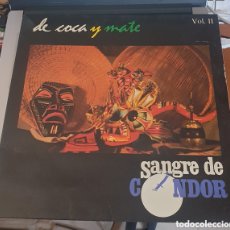 Discos de vinilo: SANGRE DE CÓNDOR- DE COCA Y MATE VOL. II