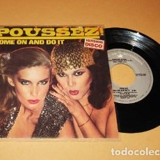 Discos de vinilo: POUSSEZ - COMME ON AND DO IT - SINGLE - 1979 - TEMAZO UN Nº1 EN DICOTECAS USA / STUDIO 54