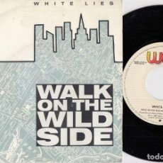 Discos de vinilo: WHITE LIES - WALK ON THE WILD SIDE - SINGLE DE VINILO - CAJA 15