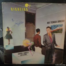 Discos de vinilo: RIGHEIRA // NO TENGO DINERO // 1983 // MAXI