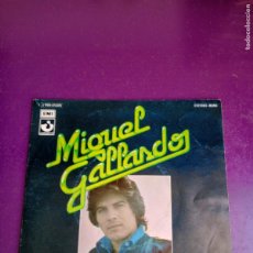 Discos de vinilo: MIGUEL GALLARDO SG EMI 1975 - HOY TENGO GANAS DE TI +1 MELODICA 70'S - POCO USO