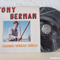 Discos de vinilo: TONY BERNAN. CUANDO VENGAS-GISELA. SINGLE 1970