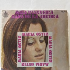 Discos de vinilo: SINGLE - MARIA OSTIZ - MIÑA RIANXEIRA / NANA DE LA AURORA - HISPAVOX - MADRID 1971