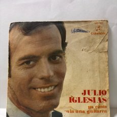 Discos de vinilo: SINGLE - JULIO IGLESIAS - YO CANTO / TENIA UNA GUITARRA - COLUMBIA - MADRID 1969