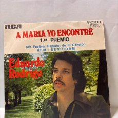 Discos de vinilo: SINGLE - EDUARDO RODRIGO - A MARIA YO ENCONTRE - XIV - FESTIVAL DE BENIDORM - RCA - 1972