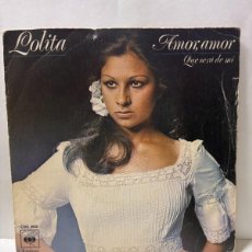 Discos de vinilo: SINGLE - LOLITA - AMOR, AMOR / QUE SERÁ DE MÍ - CBS - MADRID 1975
