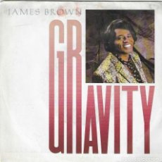 Discos de vinilo: JAMES BROWN,GRAVITY SINGLE DEL 86