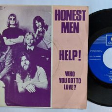 Discos de vinilo: HONEST MEN - 45 SPAIN - PROMO * MINT * HELP ! / WHO YOU GOT TO LOVE ?