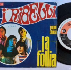 Discos de vinilo: I RIBELLI - 45 SPAIN - MINT * LA FOLLIA / PUGNI CHIUSI